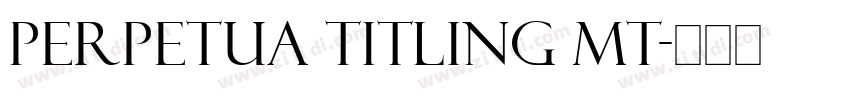 Perpetua Titling MT字体转换